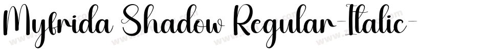 Myfrida Shadow Regular-Italic字体转换